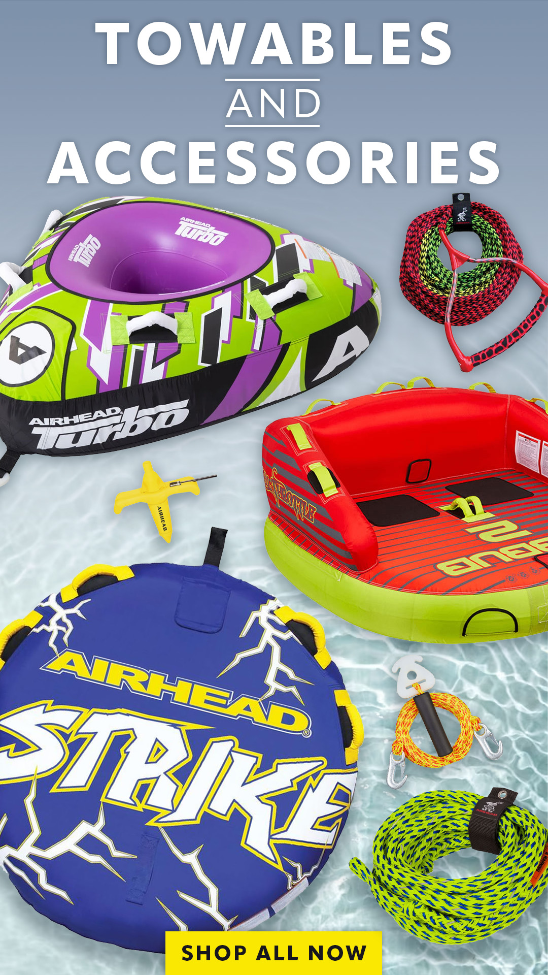 Towables and Accessories
